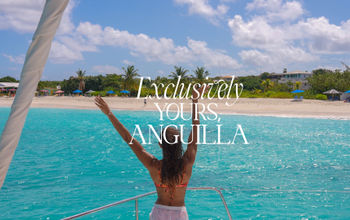The Anguilla Tourist Board launches its new "Exclusively Yours" marketing campaign.