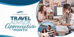 ALG Vacations Celebrates Travel Advisor Appreciation Month