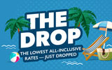 The Drop: Limited-Time Deals on All-Inclusive Vacations