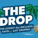 The Drop: Limited-Time Deals on All-Inclusive Vacations