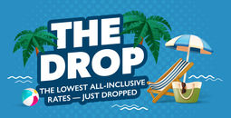 The Drop: Limited-Time Deals on All-Inclusive Vacations