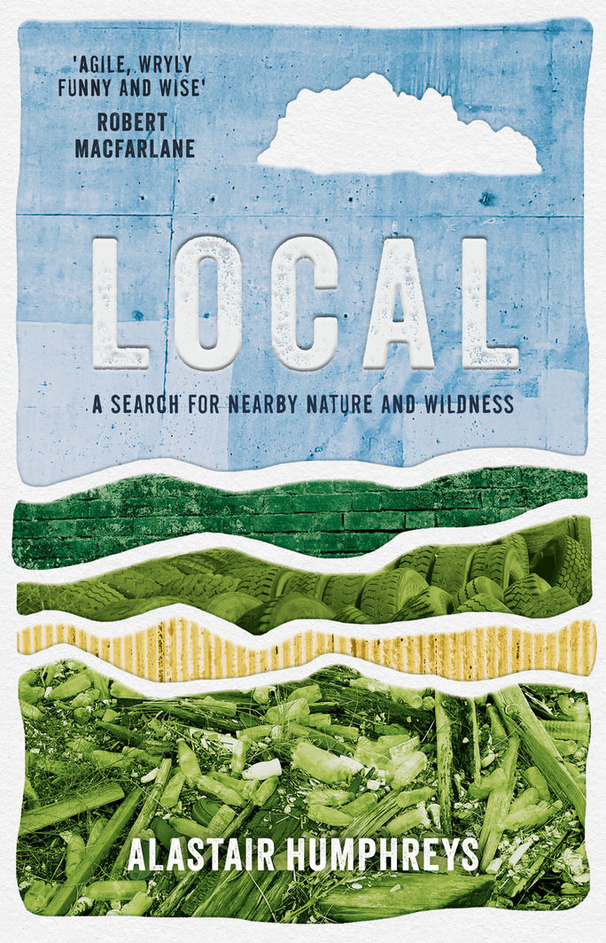 Cover of "Local" by Alastair Humphreys. Eye Books Ltd., books, best travel books of 2024