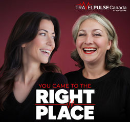 You Came to the Right Place: A TravelPulse Canada Podcast