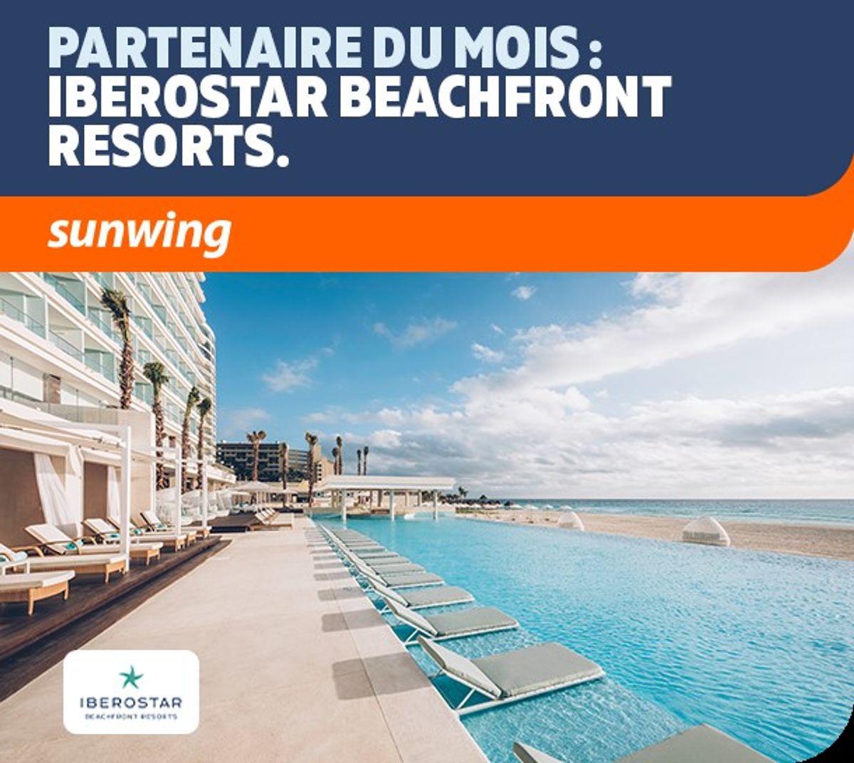 Vacances Sunwing s’associe à Iberostar Beachfront Resorts pour offrir