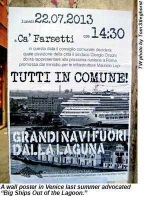 A wall poster in Venice last summer advocated Big Ships Out of the Lagoon.