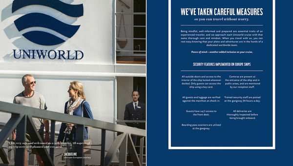 A Uniworld brochure displaying the river cruise line’s security measures, which include the use of strict keycard access, uniformed security personnel, security camera systems and regular ship patrols. A Uniworld brochure displaying the river cruise line’s security measures, which include the use of strict keycard access, uniformed security personnel, security camera systems and regular ship patrols.