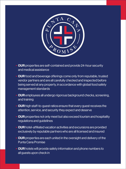 The seal of the Punta Cana Promise is predominantly displayed at every property that is a member of the consortium. The seal of the Punta Cana Promise is predominantly displayed at every property that is a member of the consortium.