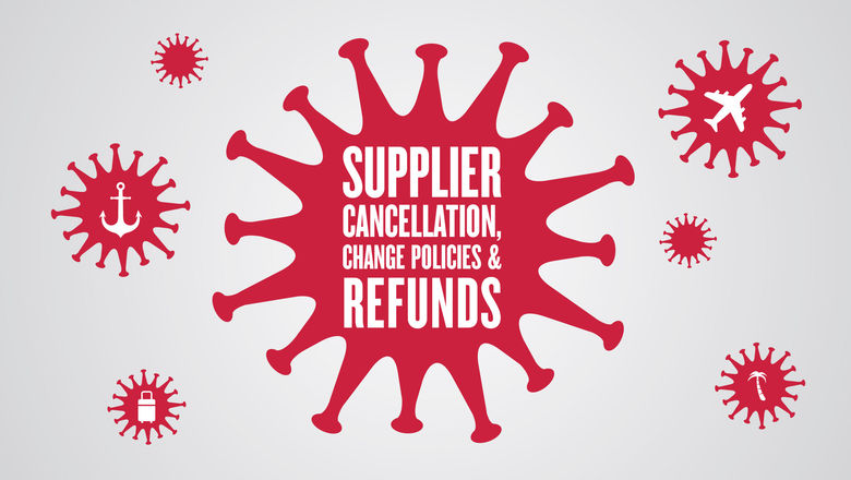 The latest travel cancellation, change and refund policies