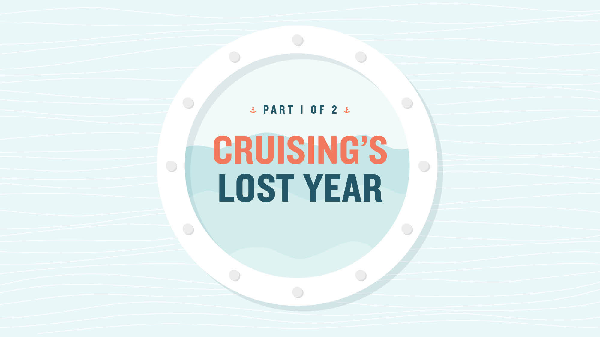 Cruising's lost year: Stories from advisors and industry partners