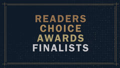 Presenting the 2025 Readers Choice Awards Finalists