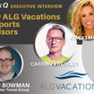 Sponsored Video: ALG Vacations Showcases New Ways They Help Advisors at 2026 Ascend Conference