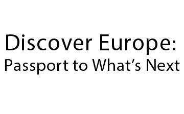 Discover Europe: Passport to What’s Next