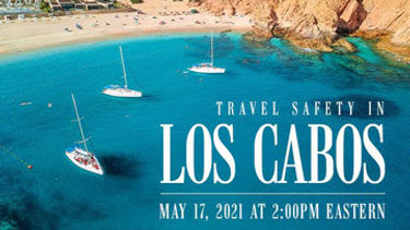On Demand: Travel Safety in Los Cabos