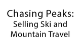 Chasing Peaks: Selling Ski and Mountain Travel
