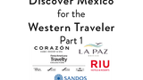 Discover Mexico for the Western Traveler Part 1