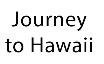 Journey to Hawaii