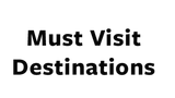Must Visit Destinations