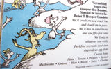 Would you, could you, in a boat? A number of Seuss characters are referenced in the menu from the Green Eggs & Ham character breakfast, including Peter T. Hooper of Scrambled Eggs Super!
