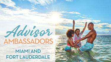 VISIT FLORIDA’s Advisor Ambassadors: Miami and Fort Lauderdale