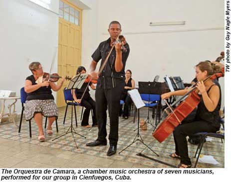 The Orquestra de Camara performed for our group in Cienfuegos.