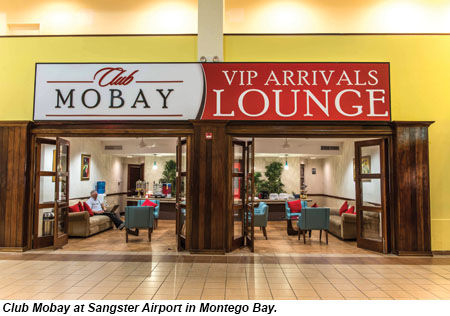 Club Mobay at Sangster Airport in Montego Bay.