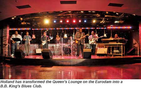 The Eurodam has a BB King Blues Club