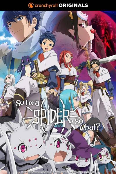 So I’m a Spider, So What? (แมงมุมแล้วไง ข้องใจเหรอคะ)