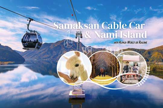 Samaksan Cable Car, Nami Island & Railbike South Korea by S. A. Tour - 1 Day
