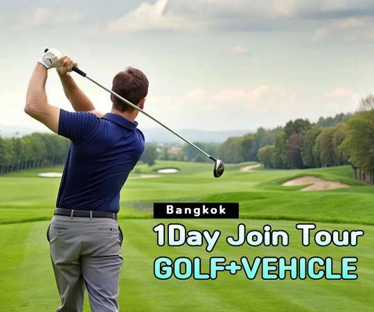 Bangkok : 1 Day Join Tour Golf + Vehicle
